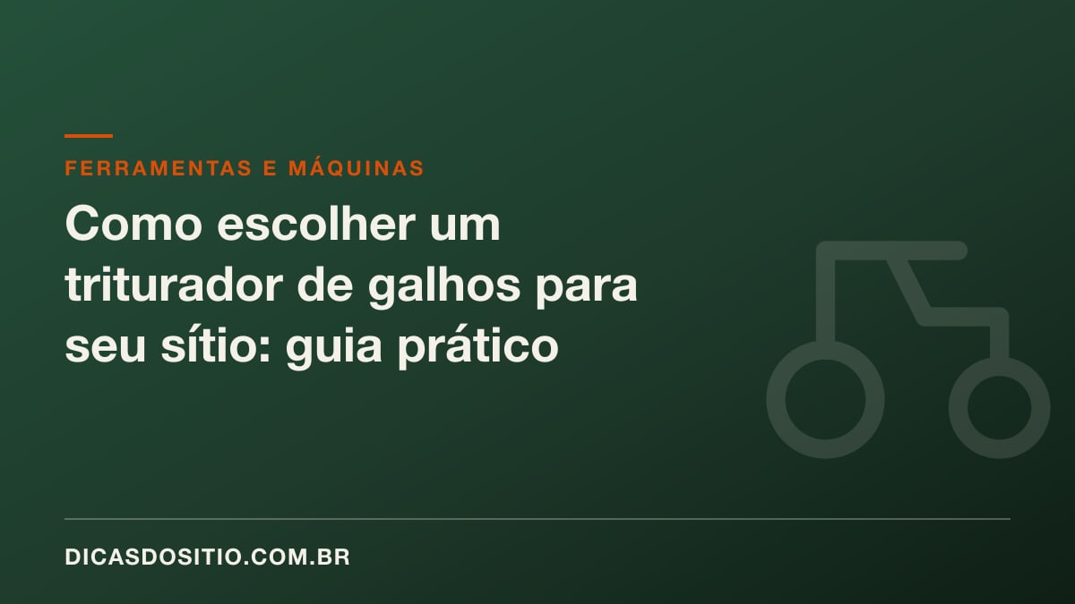 Como escolher um triturador de galhos para seu sítio: guia prático