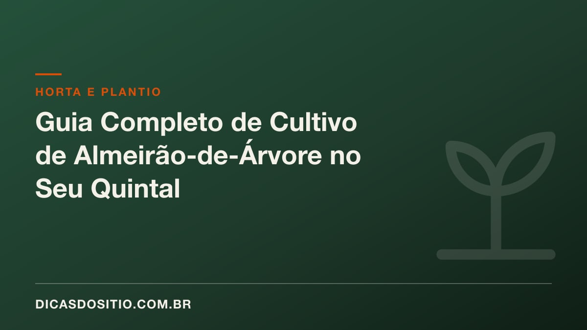 Guia Completo de Cultivo de Almeirão-de-Árvore no Seu Quintal