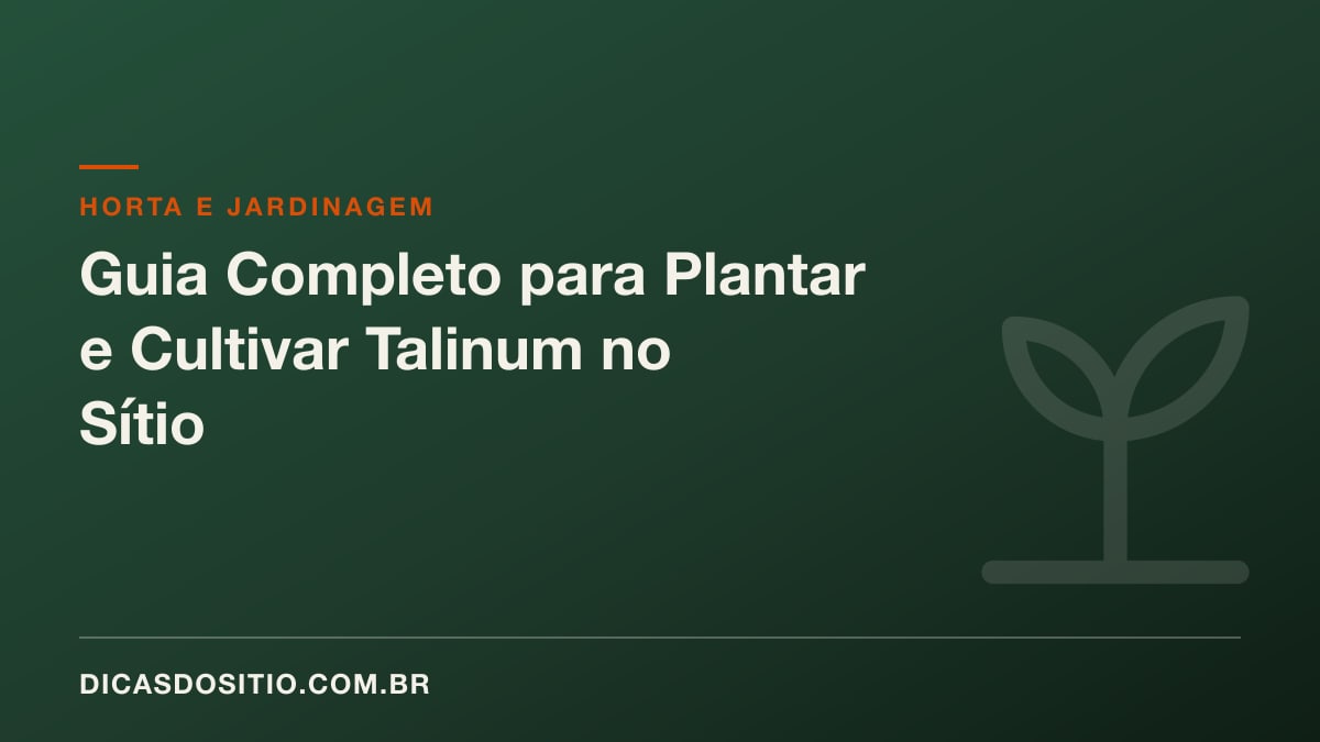 Guia Completo para Plantar e Cultivar Talinum no Sítio